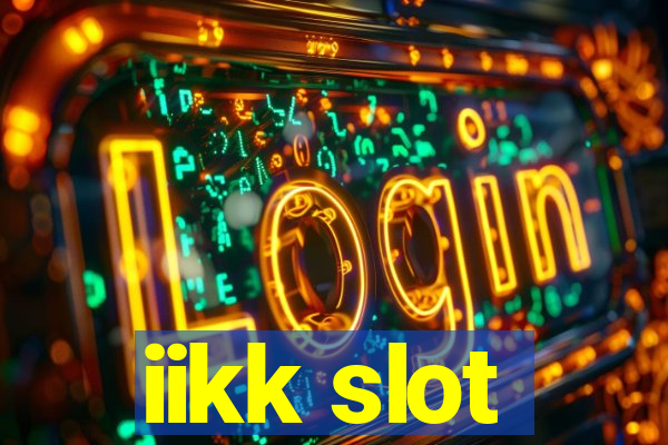 iikk slot